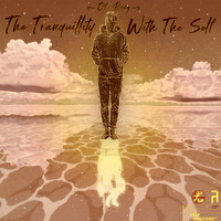 K2T - The Tranquillity of Being With The Self LP