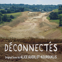 Alice Guerlot-Kourouklis - Déconnectés (Original Motion Picture Soundtrack)
