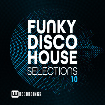 Various Artists - Funky Disco House Selections, Vol. 10