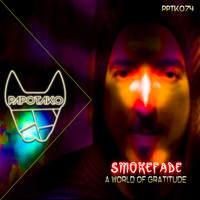 SmokeFade - A World Of Gratitude