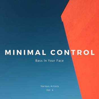 Various Artists - Minimal Control (Bass In Your Face), Vol. 4