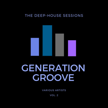 Various Artists - Generation Groove, Vol. 2 (The Deep-House Sessions)