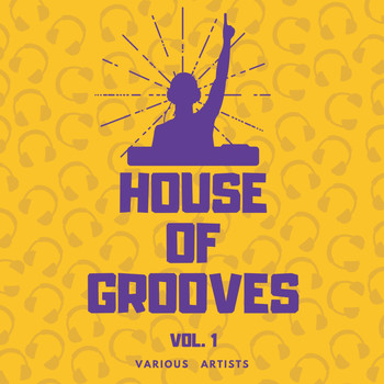 Various Artists - House Of Grooves, Vol. 1