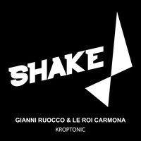 Gianni Ruocco, Le Roi Carmona - Kroptonic