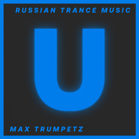 Max Trumpetz - Russian Trance Music. Max Trumpetz
