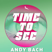 Andy Bach - Time To See