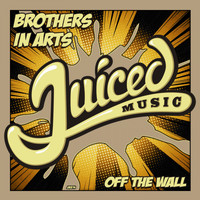 Brothers in Arts - Off The Wall