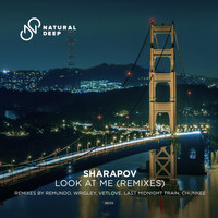 Sharapov - Look At Me (Remixes)