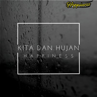Happiness - Kita dan Hujan