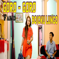 Farid - Goro - Goro Bojoku Lungo