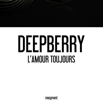 Deepberry - L'amour Toujours