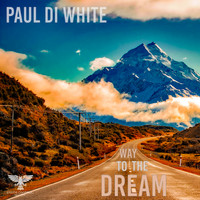 Paul Di White - Way To The Dream (Album)