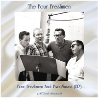 The Four Freshmen - Four Freshmen And Five Saxes (EP) (All Tracks Remastered)