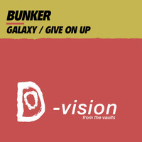 Bunker - Galaxy / Give on Up