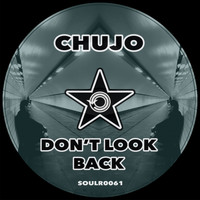 Chujo - Don't Look Back