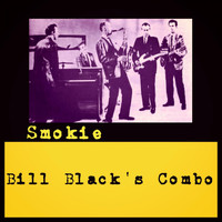 Bill Black's Combo - Smokie