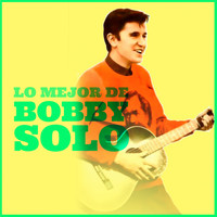Bobby Solo - Lo mejor de bobby solo