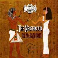 The Neighbour - You Are In My Heart