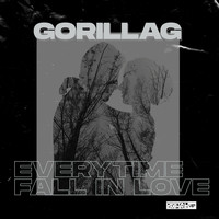 Gorillag - Everytime Fall In Love
