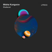 Misha Kungurov - Shattered