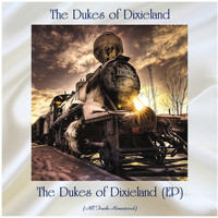 The Dukes of Dixieland - The Dukes of Dixieland (EP) (All Tracks Remastered)