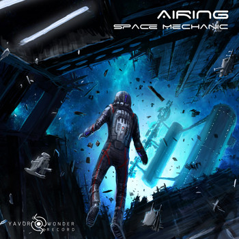 AIRING - Space Mechanic