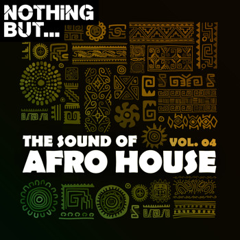 Various Artists - Nothing But... The Sound of Afro House, Vol. 04