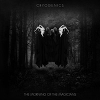 Cryogenics - The Morning Of The Magicians