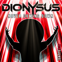 Dionysus - Never Coming Down