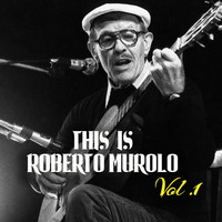 Roberto Murolo - This is Roberto Murolo - Vol.1