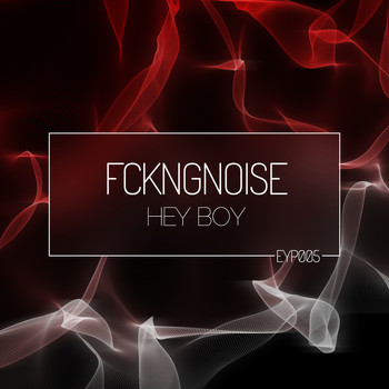 FckngNoise - Hey Boy