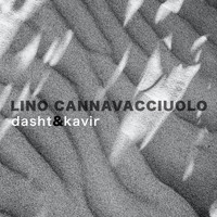 Lino Cannavacciuolo - Dasht&kavir