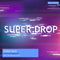 Guray Kilic - Super Drop