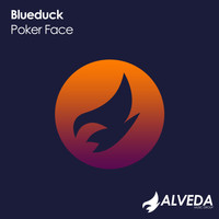 Blueduck - Poker Face
