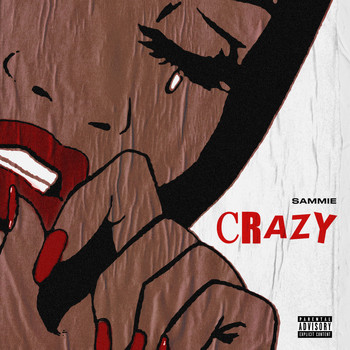 Sammie - Crazy (Explicit)