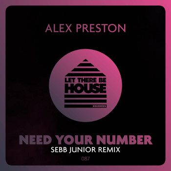 Alex Preston - Need Your Number