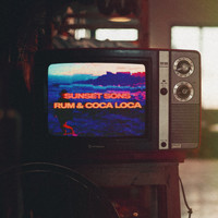 Sunset Sons - Rum & Coca Loca