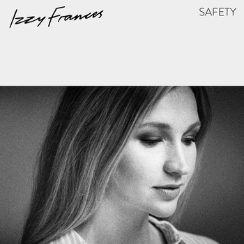 Izzy Frances - Safety