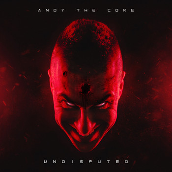 Andy The Core - Undisputed (Explicit)