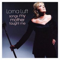 Lorna Luft - Songs My Mother Taught Me