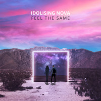Idolising Nova - Feel The Same