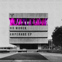 Mr Morek - AMPERAGE EP