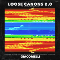 Giacomelli - Loose Canons 2.0 (The Official Soundtrack)