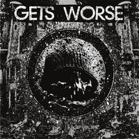 Gets Worse - Gets Worse (Explicit)
