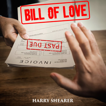 Harry Shearer - Bill of Love (Explicit)