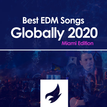 Various Artists - Best EDM Songs Globally 2020 (Miami Edition)