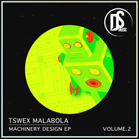 Tswex Malabola - Machinery Design EP, Vol. 2