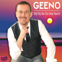 Geeno - Blijf Bij Me De Hele Nacht