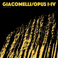 Giacomelli - Opus I-IV