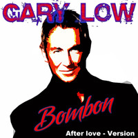 Gary Low - Bombon (After Love Version)